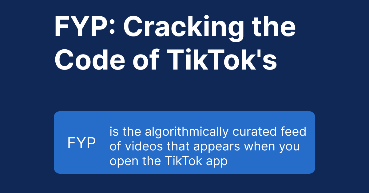 FYP_ Cracking the Code of TikTok's